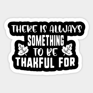 There is always something to be thankful for Sticker